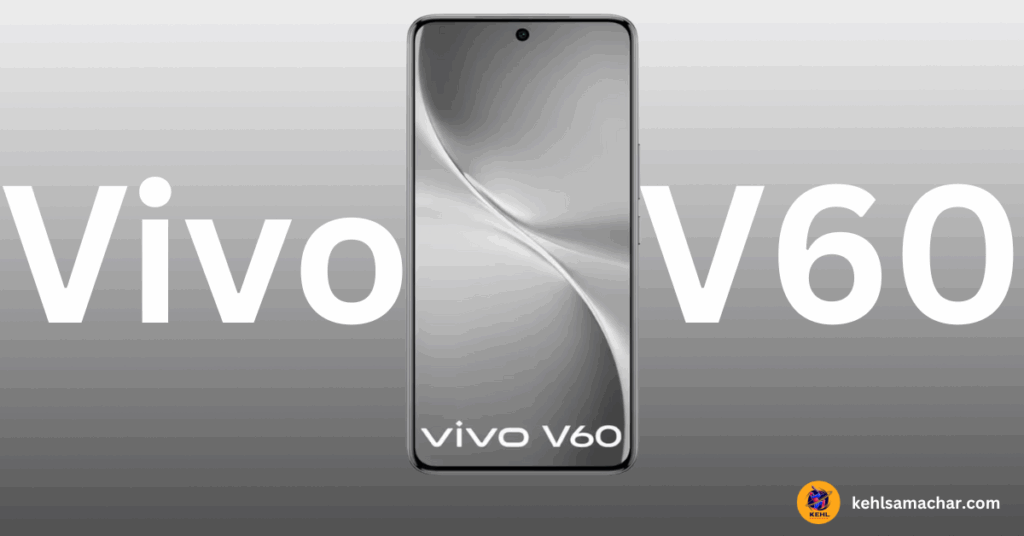Vivo V60 smartphone in blue color with शानदार डिस्प्ले, दमदार कैमरा और पावरफुल बैटरी
