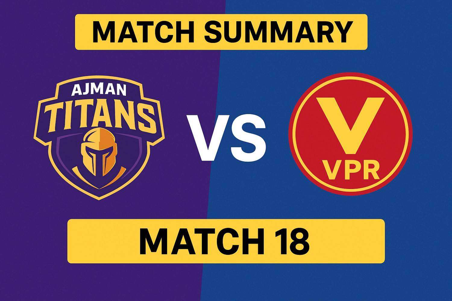 Ajman Titans vs VPR