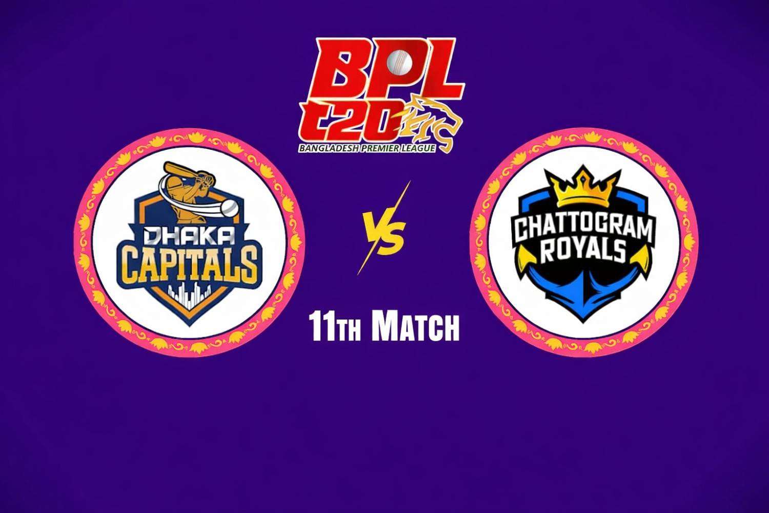 Chattogram Royals vs Dhaka Capitals