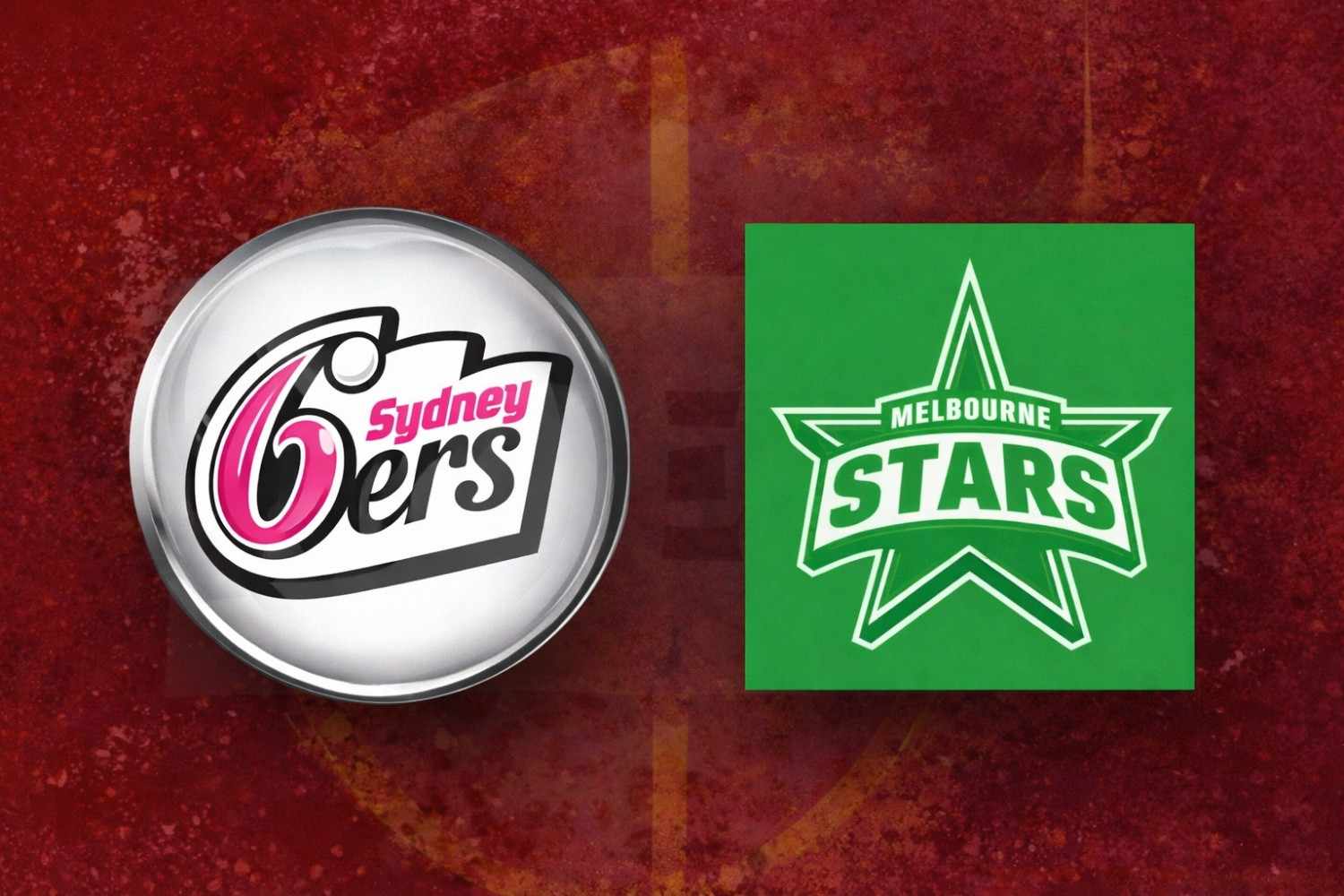 Sydney Sixers vs Melbourne Stars Match