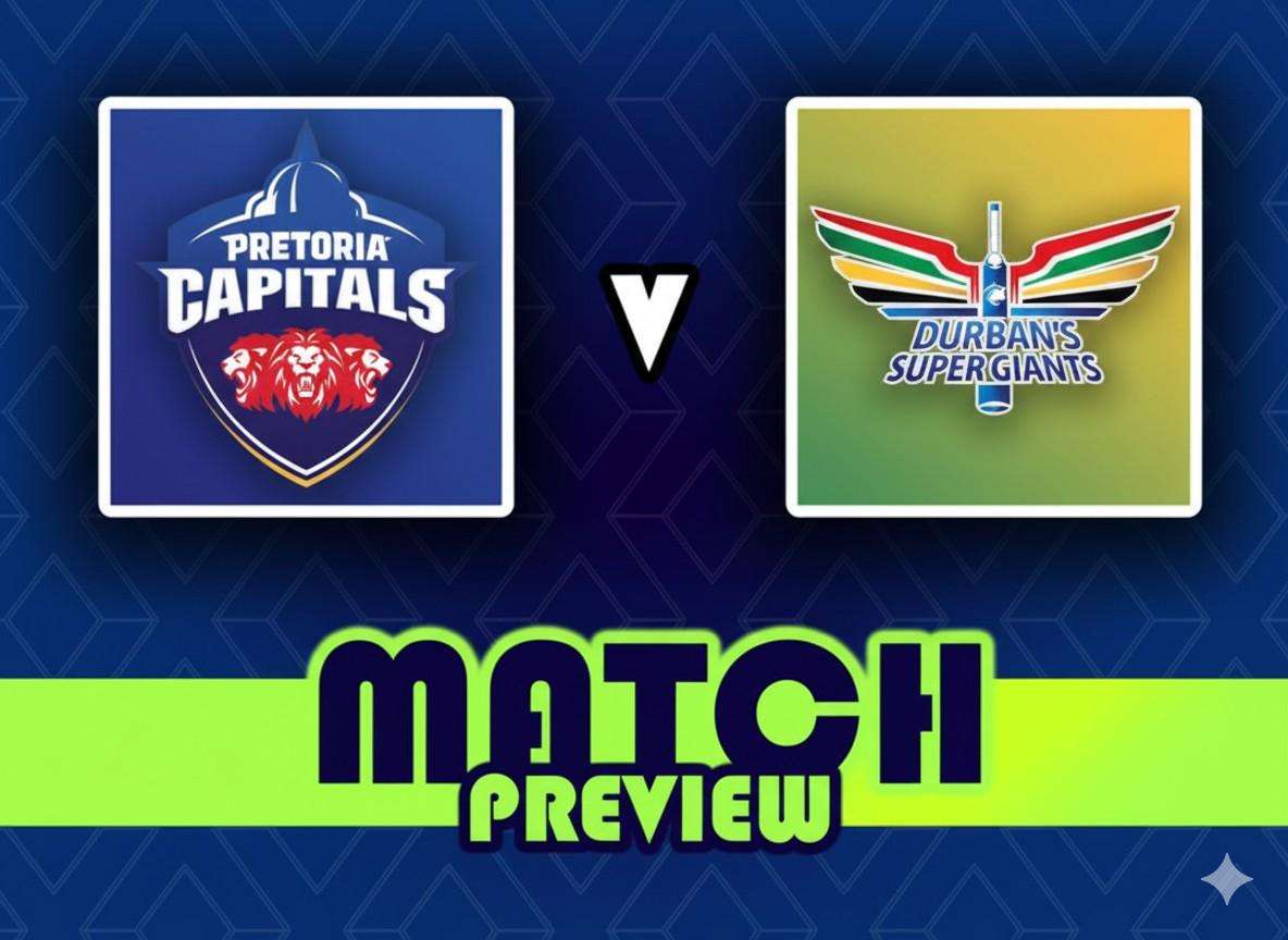 Pretoria Capitals vs Durban Super Giants Match