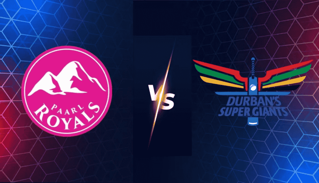 Paarl Royals vs Durban Super Giants full match